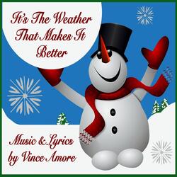 It's the Weather That Makes It Better