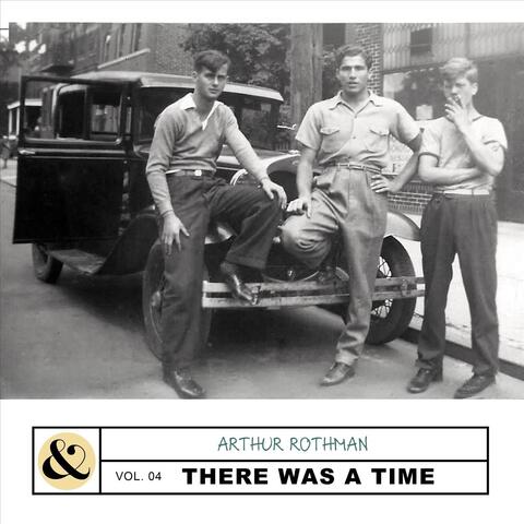 Vol. 04: There Was a Time