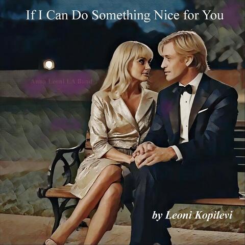 If I Can Do Something Nice for You