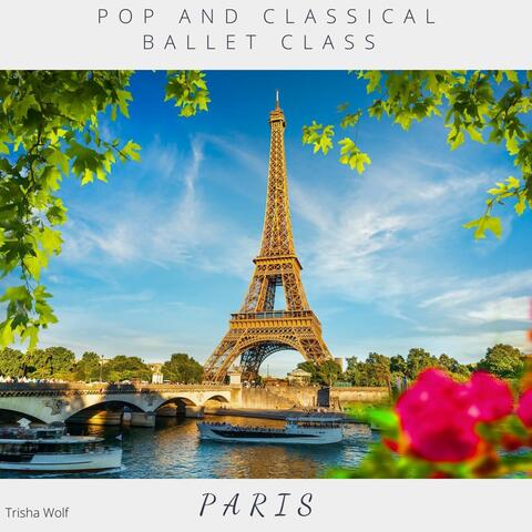 Pop and Classical Ballet Class: Paris