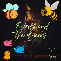 Birds and the Bee's