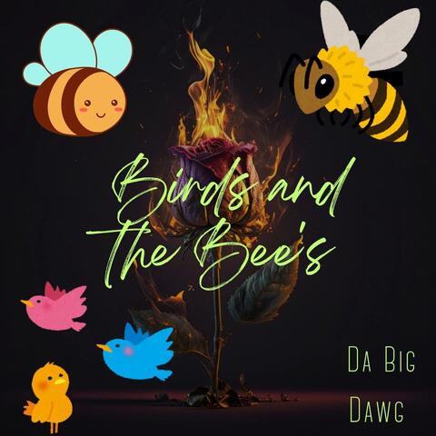 Birds and the Bee's