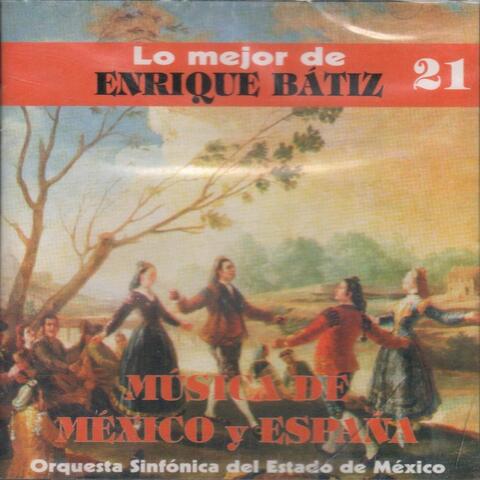 Lo Mejor de Enrique Bátiz Vol. 21: Música de México y España