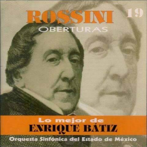 Lo Mejor de Enrique Bátiz Vol. 19: Rossini Oberturas