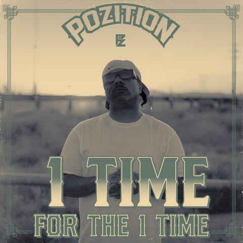 1 Time for the 1 Time