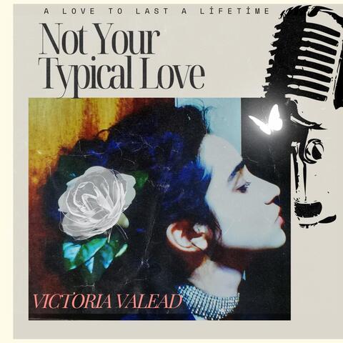 Not Your Typical Love