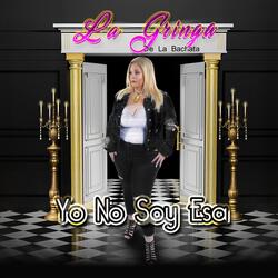 Yo No Soy Esa