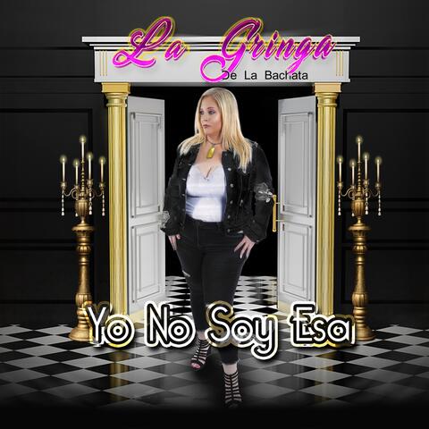 Yo No Soy Esa