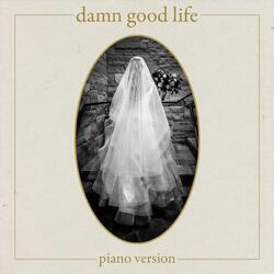 Damn Good Life