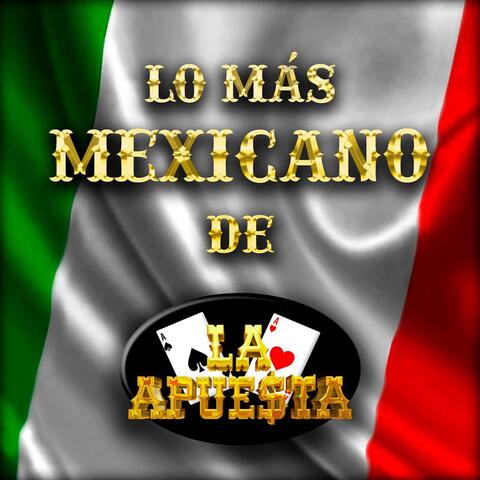Lo Más Mexicano