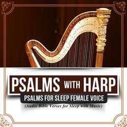 Psalm 40:3 & More (Psalms for Sleep with Soft Music)