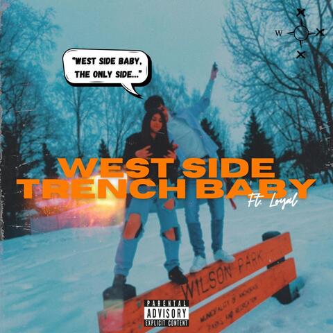 West Side Trench Baby (feat. Loyal)