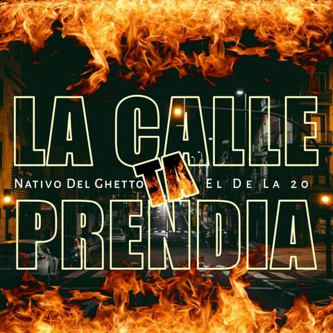 La Calle Ta Prendía