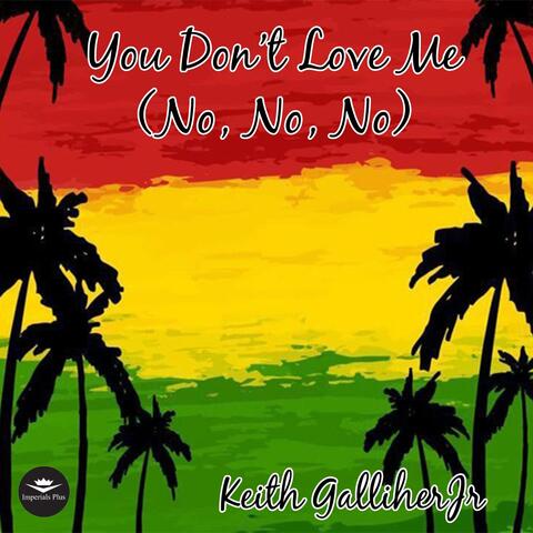 You Don't Love Me Anymore (No, No, No)