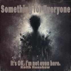 It's Ok, I'm Not Even Here Version L