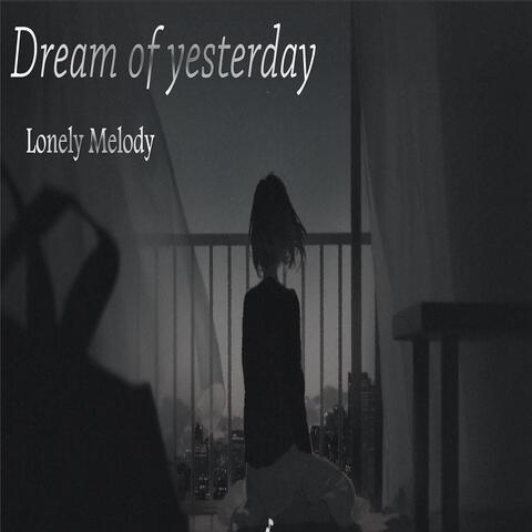 Dream of yesterday