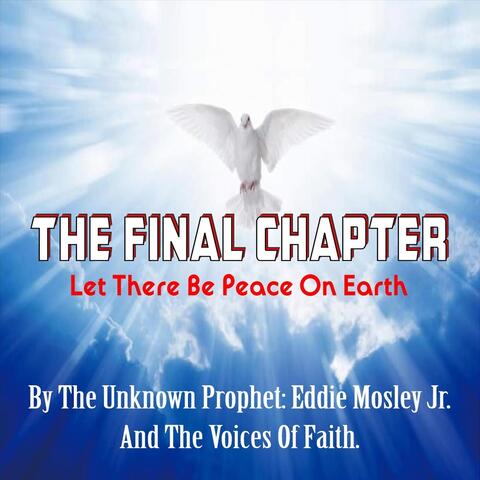 The Final Chapter: Let There Be Peace on Earth