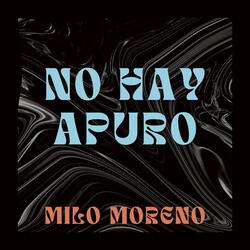 NO HAY APURO