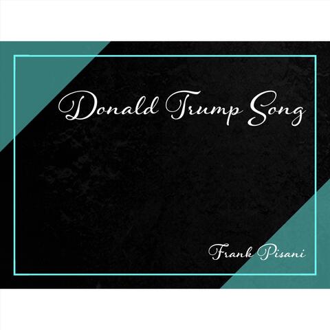 Donald Trump Song