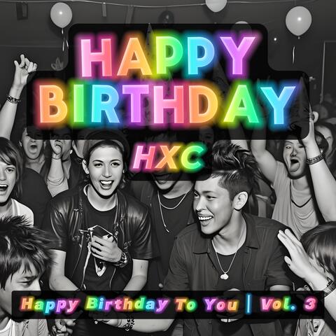 Happy Birthday To You, Vol. 3