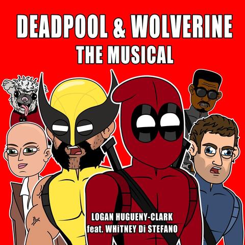 Deadpool & Wolverine the Musical (feat. Whitney Di Stefano)