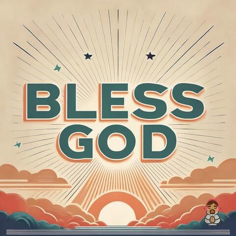 Bless God
