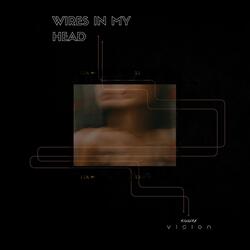 Wires In My Head