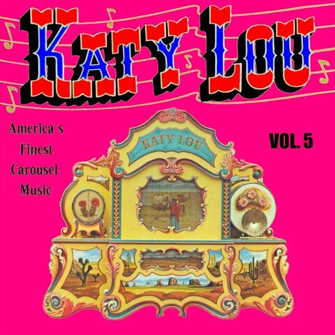 Katy Lou: America's Finest Carousel Music, Vol. 5