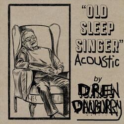 Old Sleep Singer (Acoustic Demo)