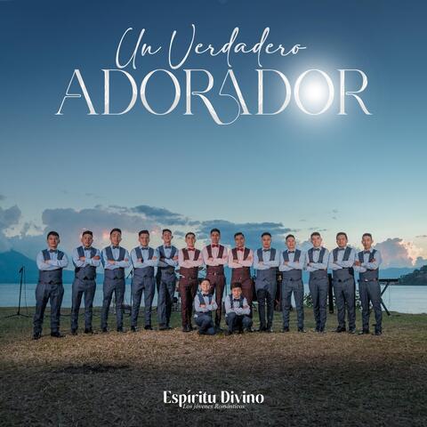 Un Verdadero Adorador