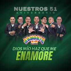 Dios Mio Haz Que Me Enamore (51 Aniversario) [En Vivo]