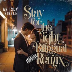 Stay for the Night (Bilingual Remix)