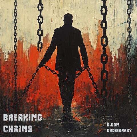 Breaking Chains