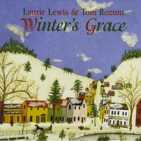 Winter's Grace: Laurie Lewis & Tom Rozum