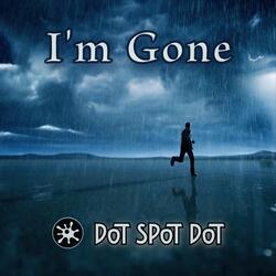 I'm Gone
