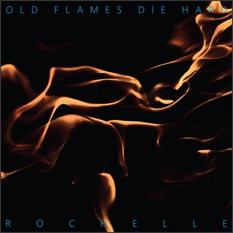Old Flames Die Hard