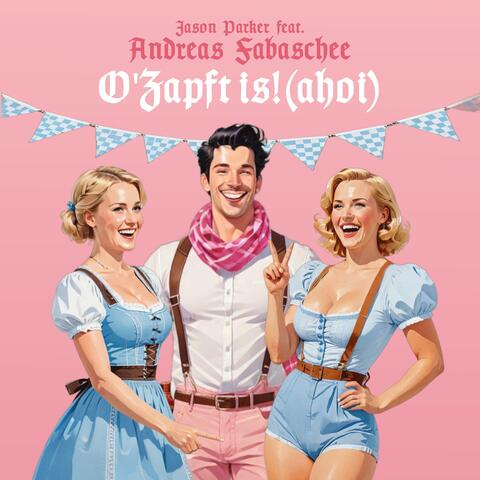 O'Zapft Is (Ahoi) [feat. Andreas Fabaschee]