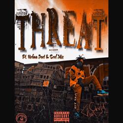 Threat (feat. Trel Mix & UrbanPoet)
