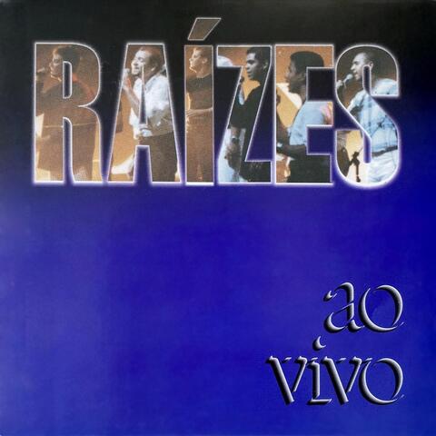 Raízes (Ao Vivo)