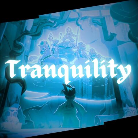 Tranquility