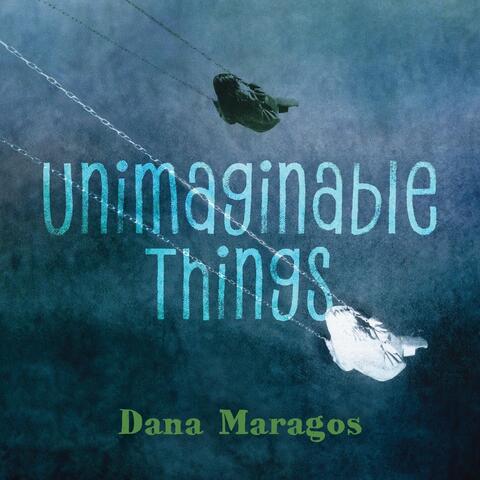 Unimaginable Things