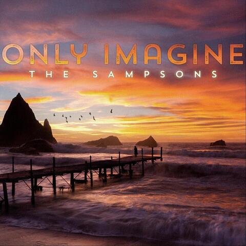 Only Imagine