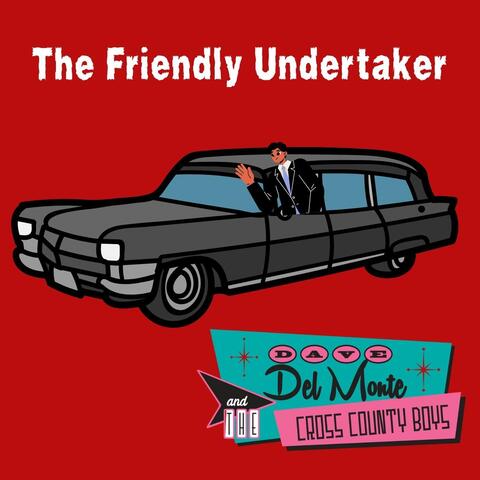 The Friendly Undertaker