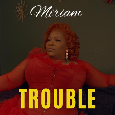 Trouble