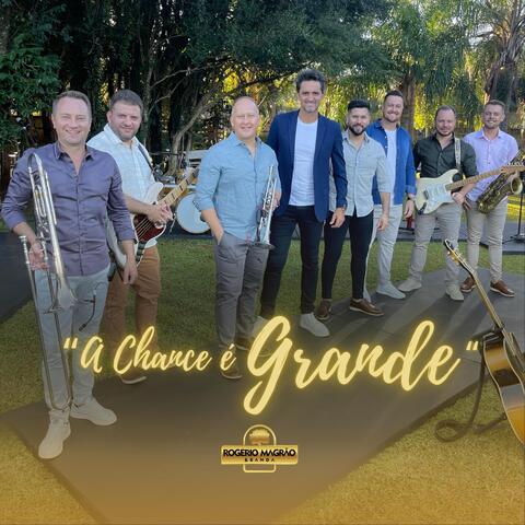 A Chance É Grande