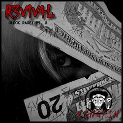 R3V1V4L (GLOCK RAGE!, PT. 2)