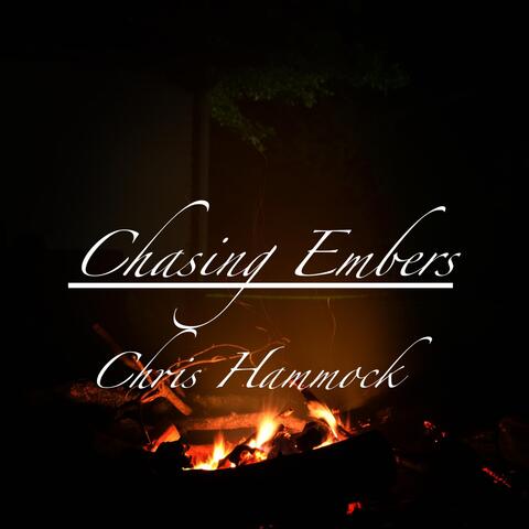 Chasing Embers