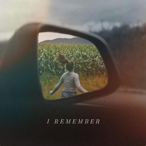 I Remember