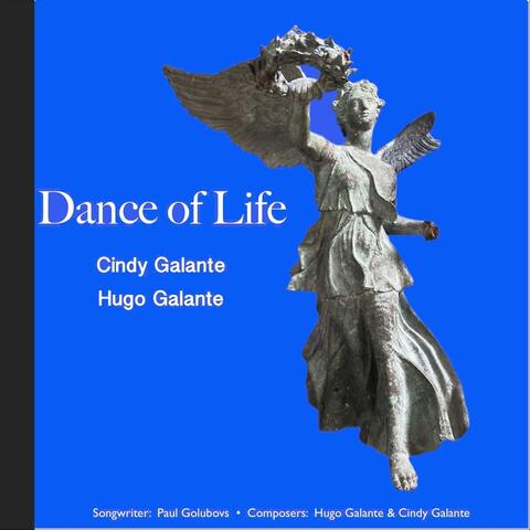 Dance of Life (feat. Cindy Galante & Hugo Galante)