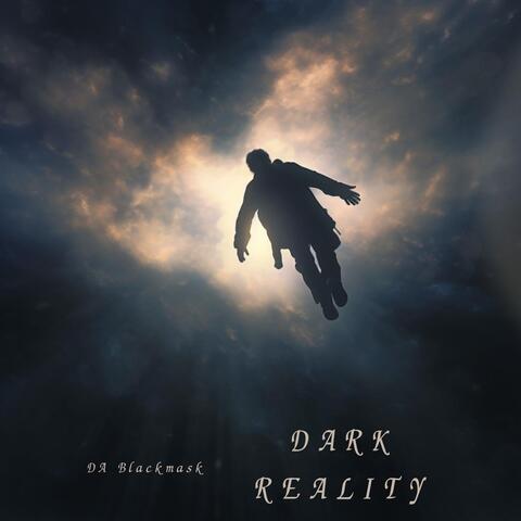 Dark Reality